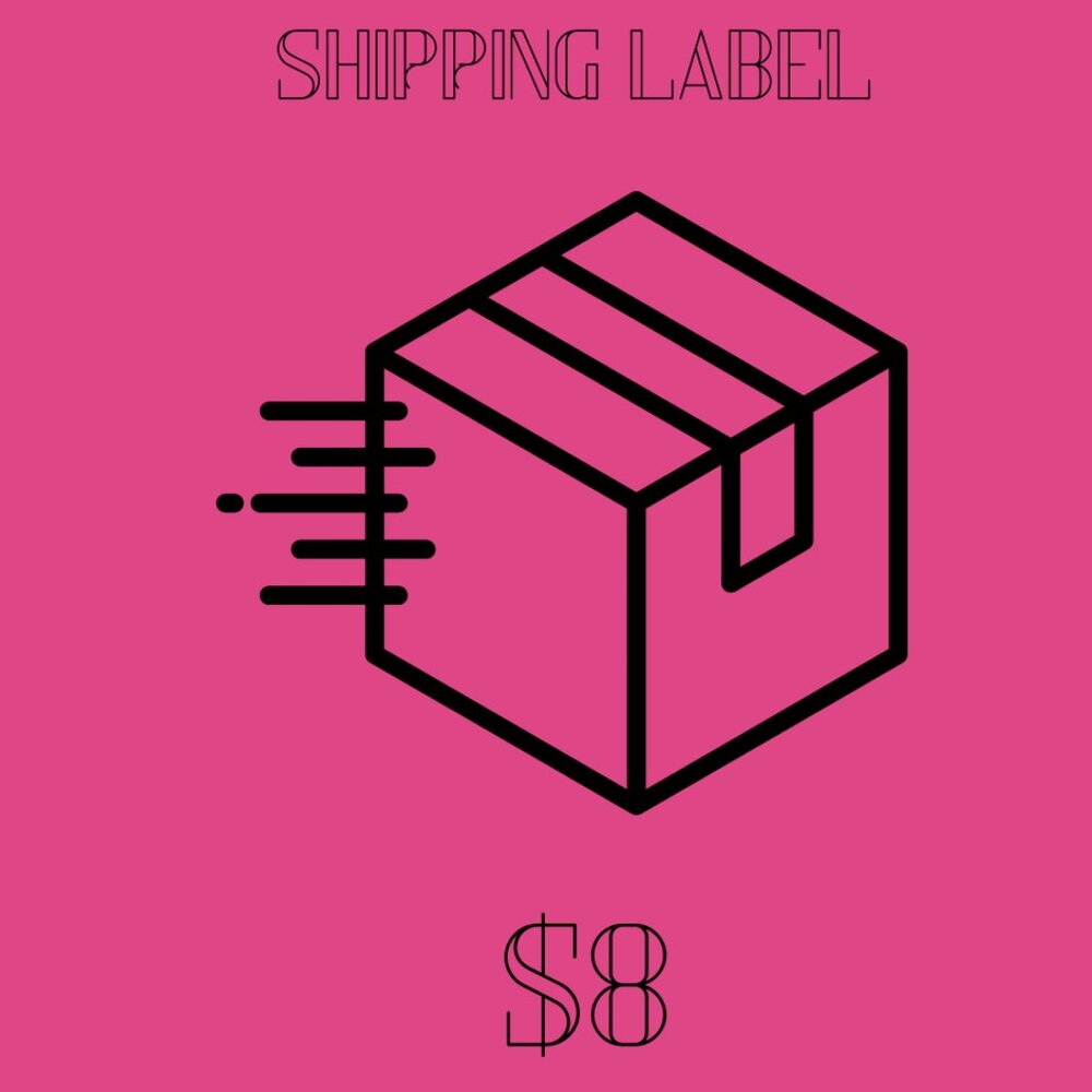 SHIPPING LABEL-$8